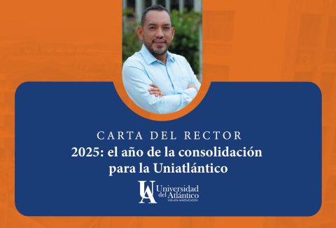 2025 el año de la consolidación para la Uniatlántico